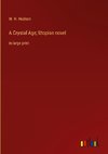 A Crystal Age; Utopian novel