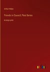 Friends in Council; First Series