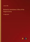 Richard of Jamestown; A Story of the Virginia Colony