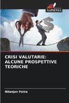 CRISI VALUTARIE: ALCUNE PROSPETTIVE TEORICHE