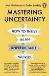 Mastering Uncertainty