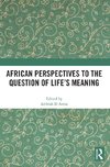 African Perspectives to the Question of Life's Meaning