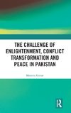 The Challenge of Enlightenment, Conflict Transformation and Peace in Pakistan