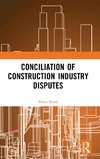 Conciliation of Construction Industry Disputes