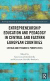 Entrepreneurship Education and Pedagogy in Central and Eastern European Countries