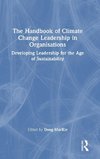 The Handbook of Climate Change Leadership in Organisations