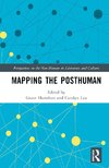 Mapping the Posthuman