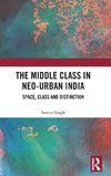 The Middle Class in Neo-Urban India