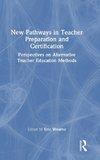 New Pathways in Teacher Preparation and Certification