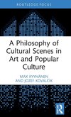 A Philosophy of Cultural Scenes in Art and Popular Culture