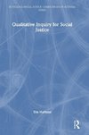 Qualitative Inquiry for Social Justice