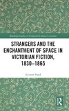 Strangers and the Enchantment of Space in Victorian Fiction, 1830-1865