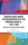 Swedish and Finnish Historiographies of the Swedish Realm, c. 1520-1809