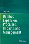 Bamboo Expansion: Processes, Impacts, and Management