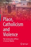 Place, Catholicism and Violence