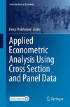 Applied Econometric Analysis Using Cross Section and Panel Data