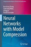 Neural Networks with Model Compression