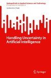 Handling Uncertainty in Artificial Intelligence