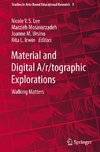 Material and Digital A/r/tographic Explorations