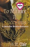 To Marry A Succubus