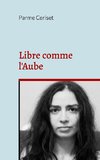 Libre comme l'Aube