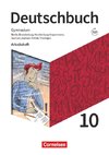 Deutschbuch Gymnasium 10. Schuljahr. Berlin, Brandenburg, Mecklenburg-Vorpommern, Sachsen, Sachsen-Anhalt und Thüringen - Arbeitsheft mit Lösungen und Erklärfilmen