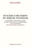 In Nähe und Ferne zu Berlin-Potsdam