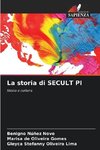 La storia di SECULT PI