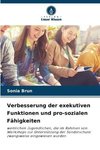 Verbesserung der exekutiven Funktionen und pro-sozialen Fähigkeiten