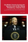 Joe Biden Tweets During the Second Year of His Failing Presidency, Volume Two