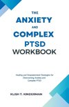 The Anxiety and Complex PTSD Workbook