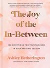 The Joy of the In-Between