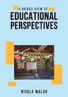 A Broad View of Educational Perspectives