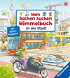 Mein Sachen suchen Wimmelbuch: In der Stadt