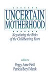 Field, P: Uncertain Motherhood