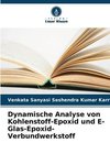 Dynamische Analyse von Kohlenstoff-Epoxid und E-Glas-Epoxid-Verbundwerkstoff