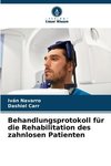 Behandlungsprotokoll für die Rehabilitation des zahnlosen Patienten