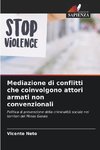 Mediazione di conflitti che coinvolgono attori armati non convenzionali