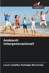 Ambienti intergenerazionali