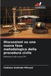 Discussioni su una nuova fase metodologica della procedura civile