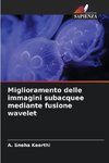 Miglioramento delle immagini subacquee mediante fusione wavelet