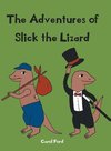 The Adventures of Slick The Lizard