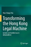 Transforming the Hong Kong Legal Machine