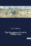 The Kingdom of God Is Within You