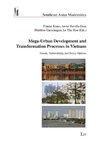 Mega-Urban Development and Transformation Processes in Vietnam