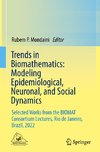 Trends in Biomathematics: Modeling Epidemiological, Neuronal, and Social Dynamics