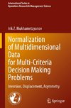 Normalization of Multidimensional Data for Multi-Criteria Decision Making Problems