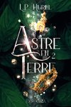 Astre-en-Terre : Livre II