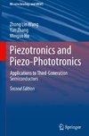 Piezotronics and Piezo-Phototronics