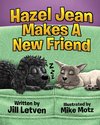 Hazel Jean Makes a New Friend